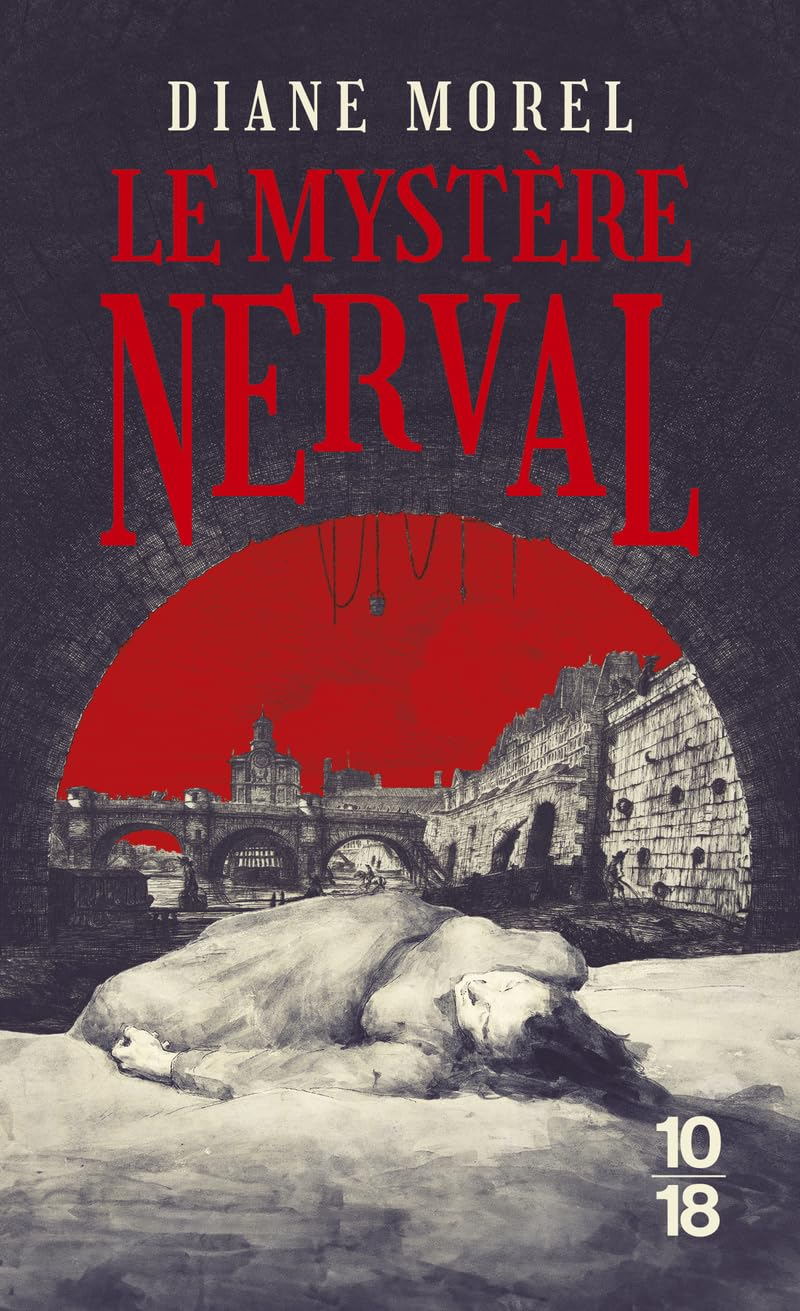 Une enquête du docteur Blanche. Le mystère Nerval