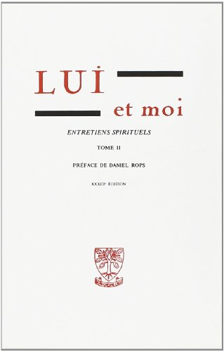 Lui et moi : entretiens spirituels. Vol. 2
