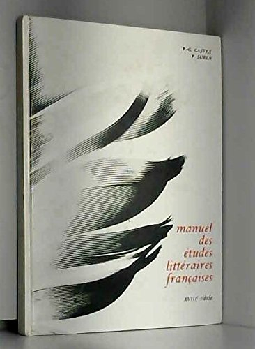 manuel des études litteraires françaises : xviiie siecle