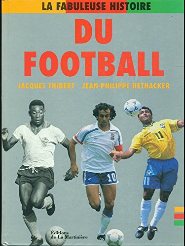 La fabuleuse histoire du football