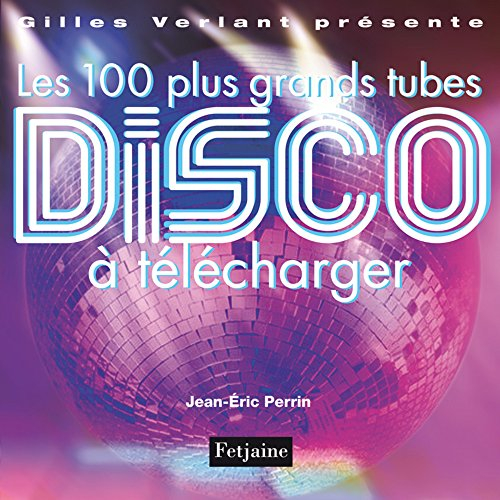 Les 100 plus grands tubes disco à télécharger