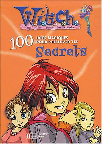 100 idées magiques pour préserver tes secrets