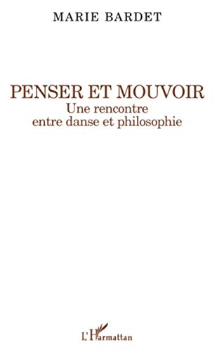 Penser et mouvoir : une rencontre entre danse et philosophie