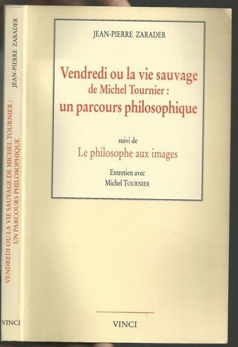 Vendredi ou La vie sauvage de Michel Tournier : un parcours philosophique. Le philosophe aux images 