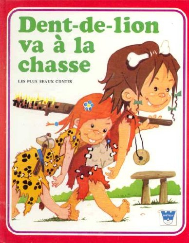 dent-de-lion va à la chasse