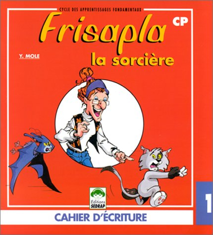 Frisapla la sorcière : méthode de lecture, CP : cahier d'écriture n° 1