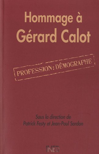 hommage à gérard calot : profession: démographe