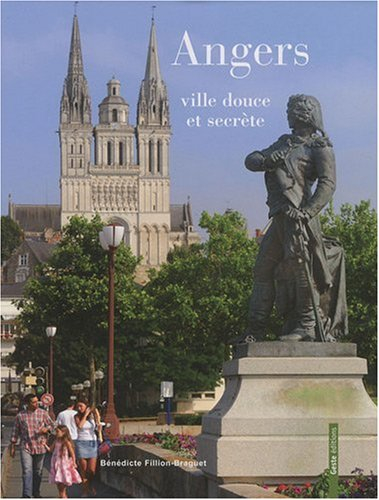 Angers, ville douce et secrète