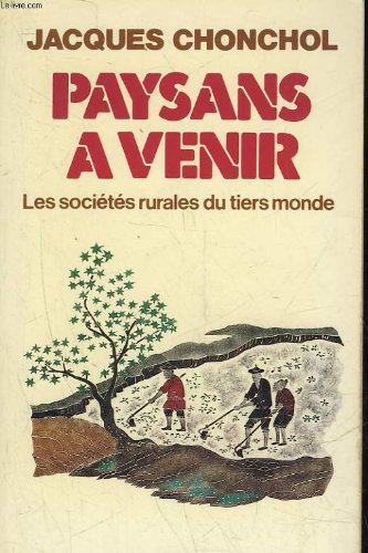 Paysans à venir : les sociétés rurales du tiers monde