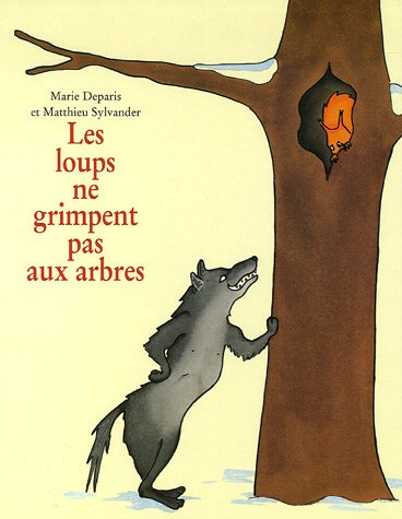 Les loups ne grimpent pas aux arbres