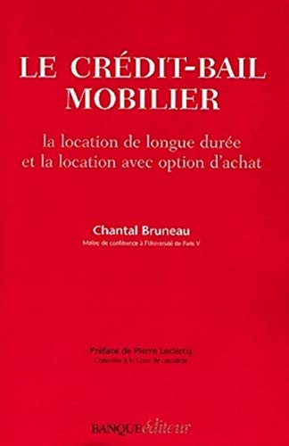Le crédit-bail mobilier : la location de longue durée et la location avec option d'achat