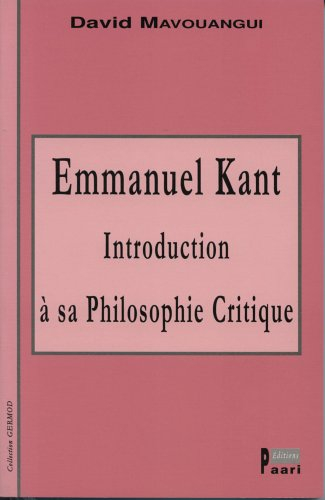 Emmanuel Kant : introduction à sa philosophie critique