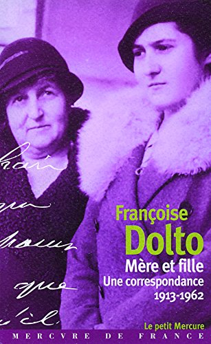 Mère et fille : une correspondance, 1913-1962