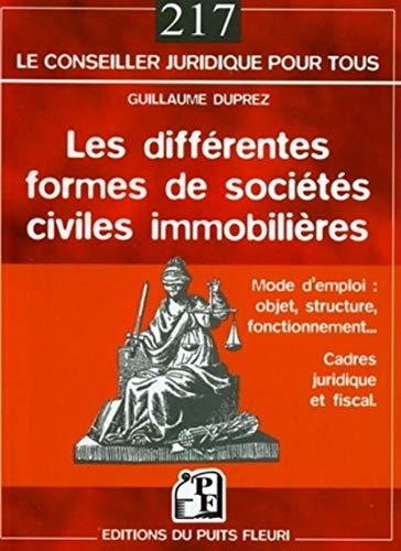 Les différentes formes de sociétés civiles immobilières : mode d'emploi, objet, structure, fonctionn