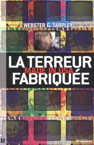 La terreur fabriquée made in USA : 11 septembre, le mythe du XXIe siècle