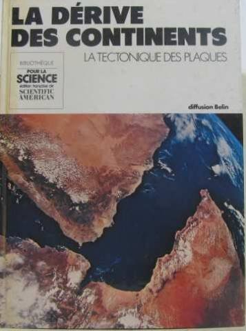 La Dérive des continents : la tectonique des plaques
