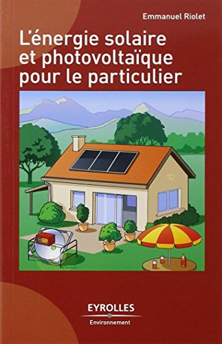 L'énergie solaire et photovoltaïque pour le particulier
