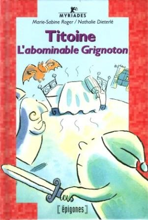 Titoine, l'abominable grignoton