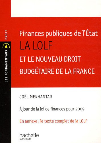 Finances publiques de l'Etat : la LOLF et le nouveau droit budgétaire de la France