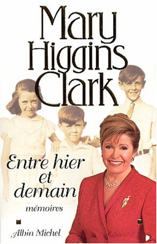 Entre hier et demain : mémoires