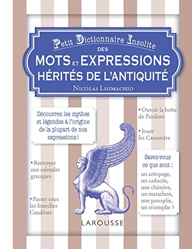 Petit dictionnaire insolite des mots et expressions hérités de l'Antiquité