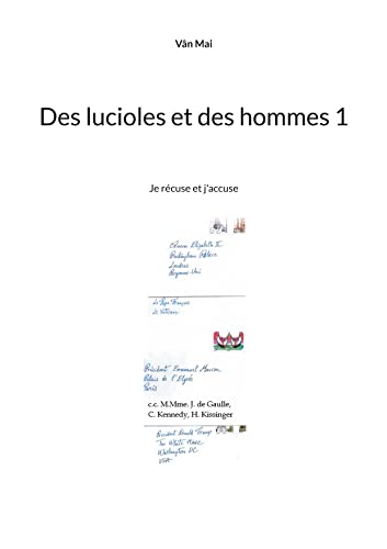 Des lucioles et des hommes 1: Je récuse et j'accuse