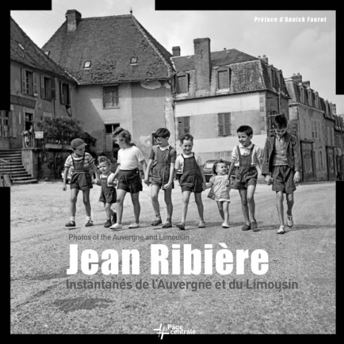 Instantanés de l'Auvergne et du Limousin. Photos of the Auvergne and Limousin