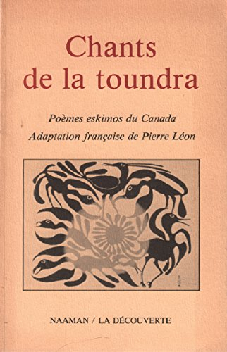 Chants de la toundra : poèmes eskimos du Canada
