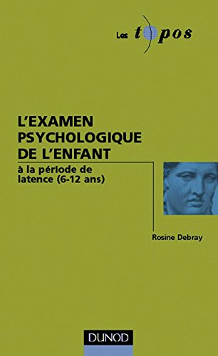 L'examen psychologique de l'enfant à la période de latence (6-12 ans)