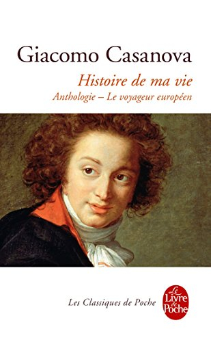 Histoire de ma vie : anthologie, le voyageur européen