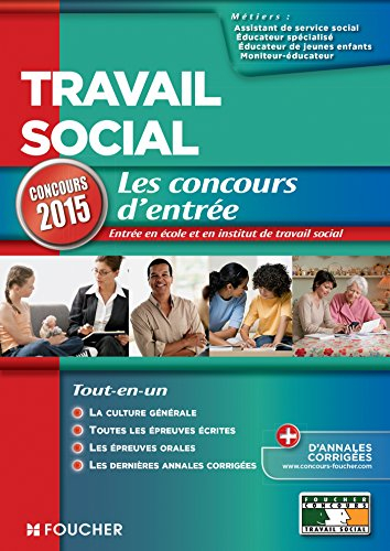 Travail social, les concours d'entrée : concours 2015 : entrée en école et en institut de travail so