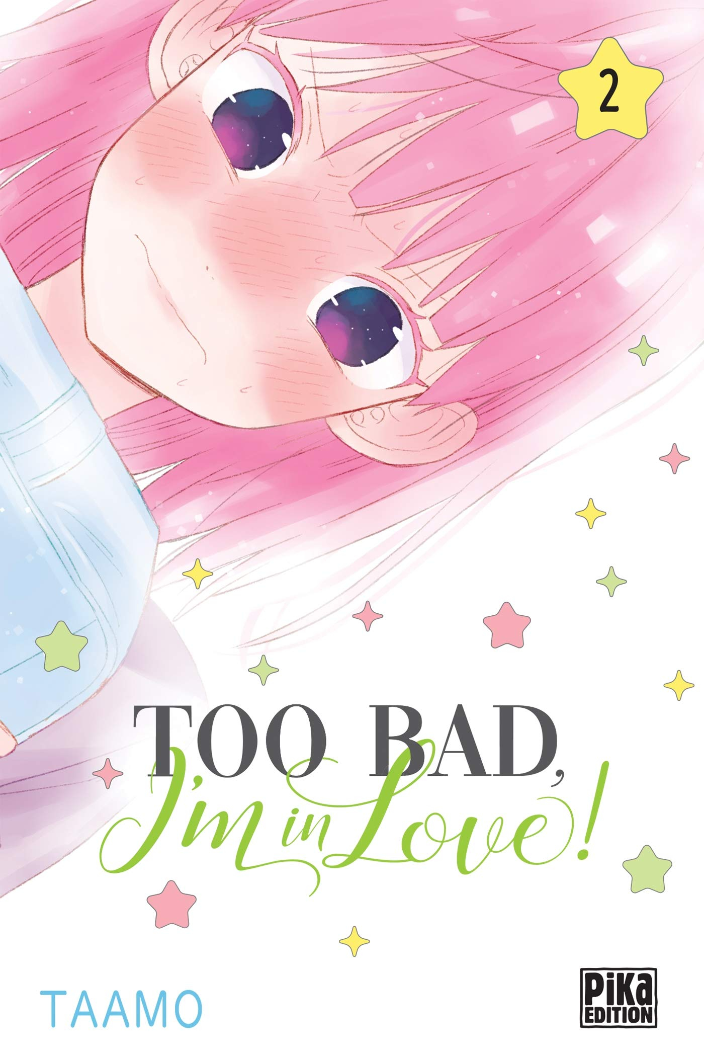 Too bad, I'm in love !. Vol. 2