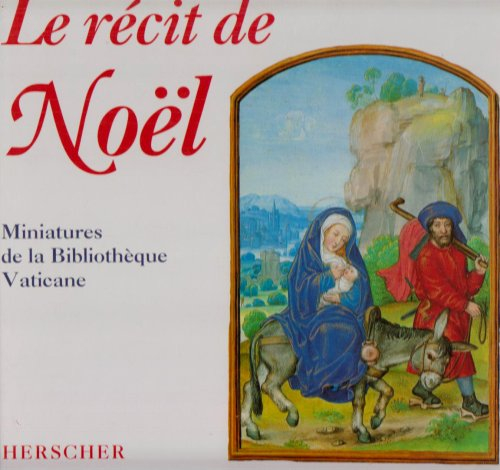 Le Récit de Noël : miniatures de la bibliothèque vaticane