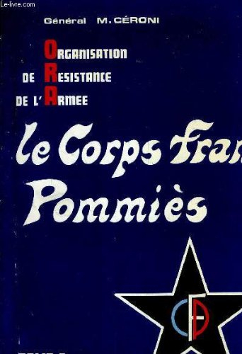 le corps francs pommiès tome i : la clandesnité