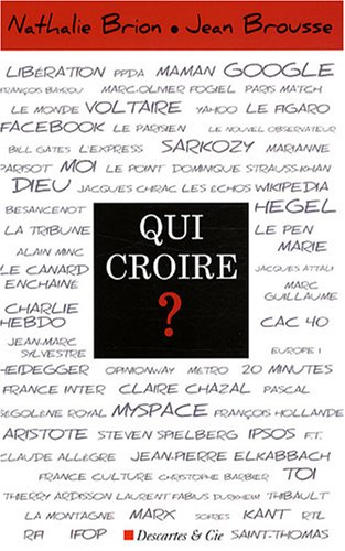 Qui croire ?