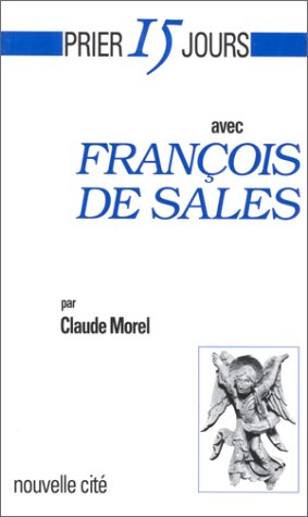 prier 15 jours avec françois de sales