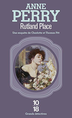 Rutland place : une enquête de Charlotte et Thomas Pitt