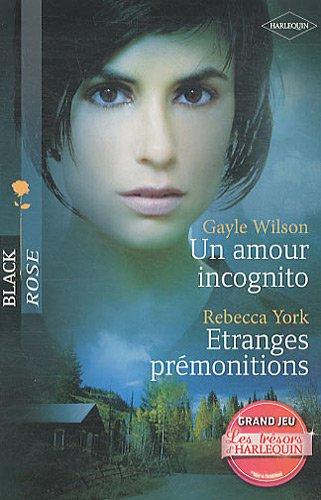 Un amour incognito. Etranges prémonitions