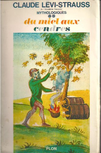 Mythologiques. Vol. 2. Du miel aux cendres