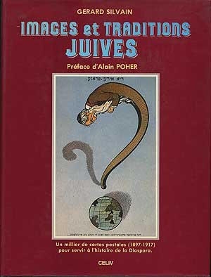 Images et traditions juives : Un Millier de cartes postales pour servir à l'histoire de la Diaspora,