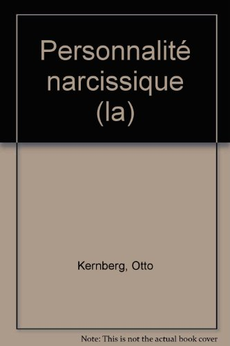 personnalité narcissique (la)