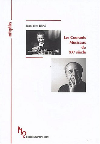 Les courants musicaux du XXe siècle ou La musique dans tous ses états