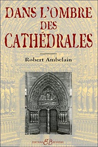 Dans l'ombre des cathédrales