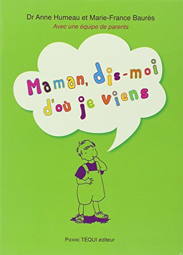 Maman, dis-moi d'où je viens