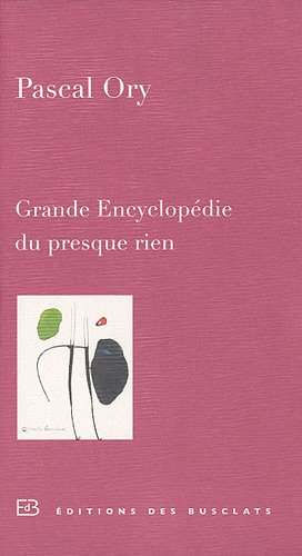 Grande encyclopédie du presque rien