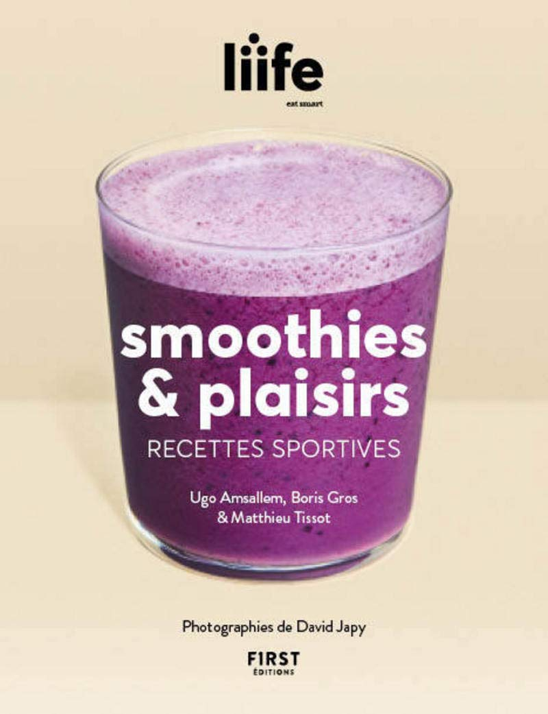 Smoothies & plaisirs : recettes sportives