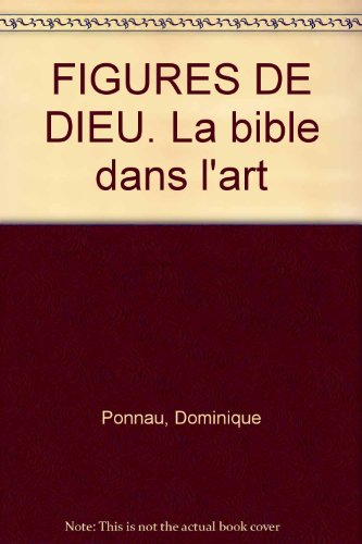 Figures de Dieu : la Bible dans l'art