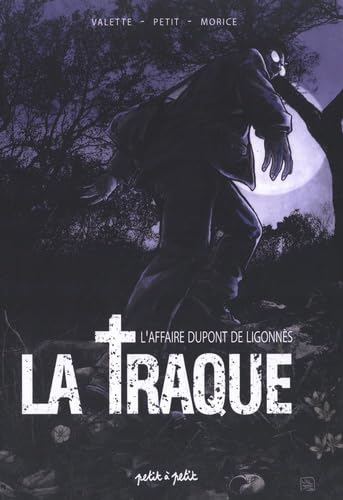 La traque : l'affaire de Ligonnès