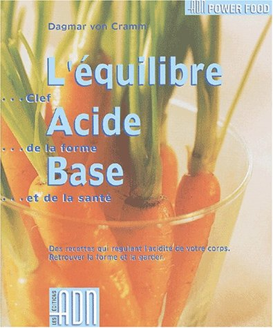 Acidité, alcalinité, l'équilibre : l'équilibre acide-base