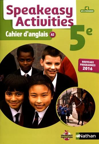 Speakeasy activities : cahier d'anglais 5e, A2 : nouveaux programmes 2016
